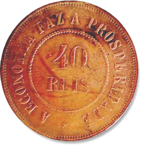 40 réis de bronze - A Economia faz a Prosperidade